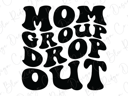 Mom Group Drop Out Direct to Film (DTF) Transfer