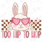 Too Hip to Hop cool girl Easter bunny Direct To Film (DTF) Transfer