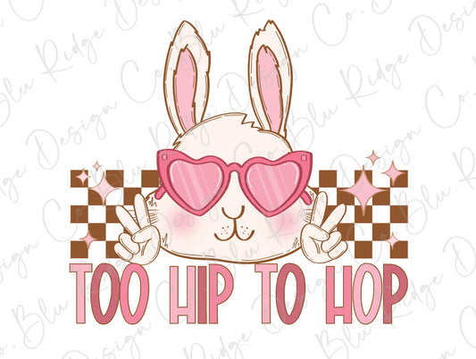 Too Hip to Hop cool girl Easter bunny Direct To Film (DTF) Transfer BluRidgeDesignCo