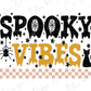 Spooky Vibes Trendy Halloween Design Direct To Film (DTF) Transfer