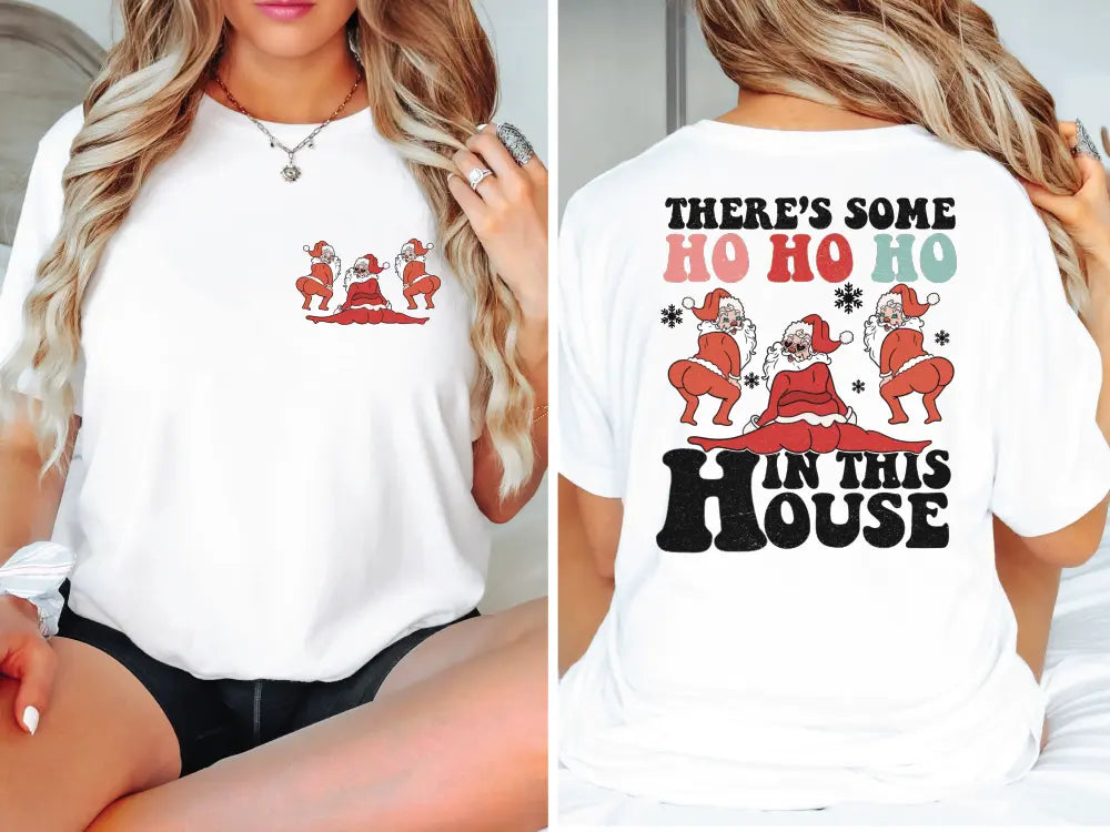 There's Some HO HO HO In this House (Back/Pocket Combo) Direct To Film (DTF) Transfer BluRidgeDesignCo