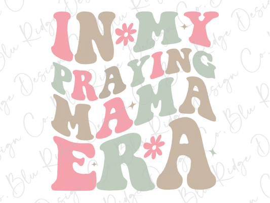 the words in my praying mama era are painted on a white background