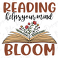 Reading helps your mind Bloom Floral Books Direct To Film (DTF) Transfer