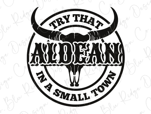 Try that in a Small Town Bull Skull Patriotic Direct To Film (DTF) Transfer BluRidgeDesignCo