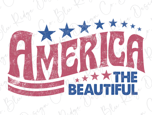 America the Beautiful July 4th Patriotic Retro Stars and Stripes Memorial Day Direct To Film (DTF) Transfer