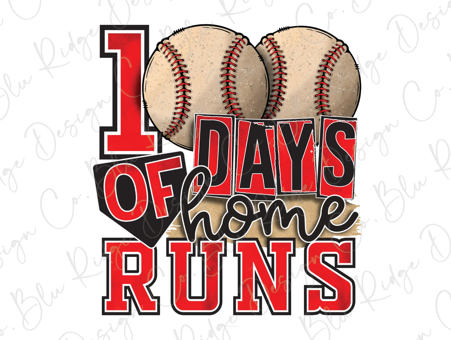 100 Day of home Runs 100 Days of School Direct To Film (DTF) Transfer