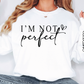 a woman wearing a white sweatshirt that says i'm not perfect
