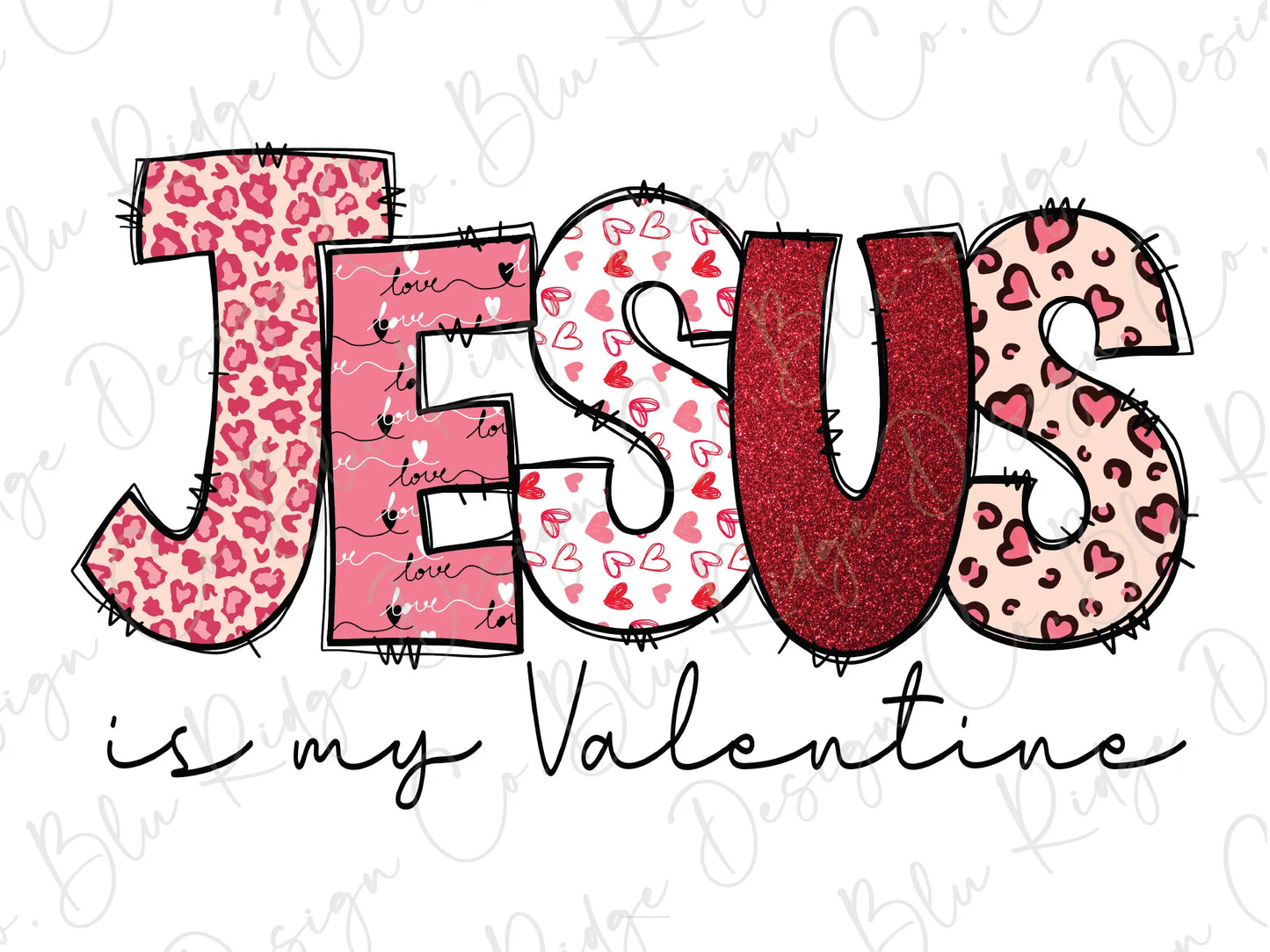 the word jesus is my valentine in pink and red