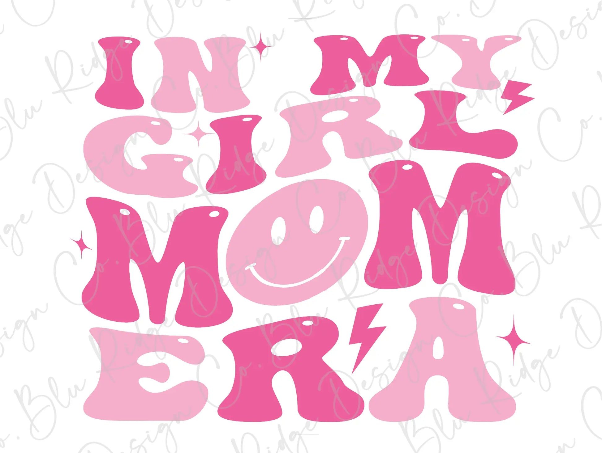 In My Girl Mom Era Stacked Smiley Retro Groovy Direct To Film (DTF) Transfer BluRidgeDesignCo