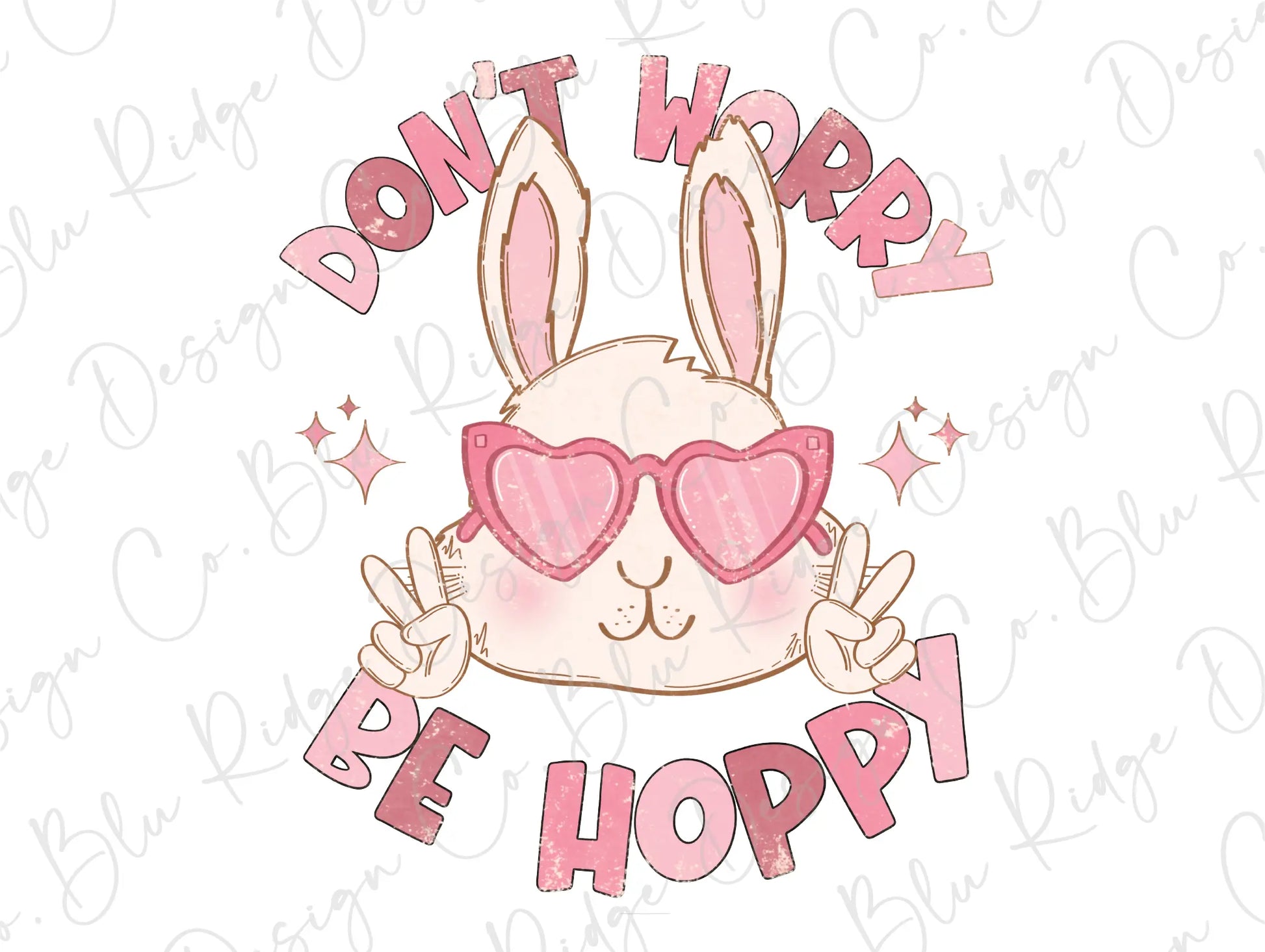 Don't Worry be Hoppy girl cool Easter bunny Direct To Film (DTF) Transfer BluRidgeDesignCo