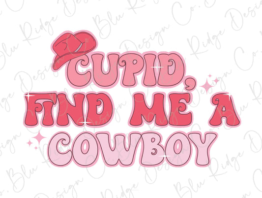 Cupid Find Me A Cowboy Pink Valentines Day Direct To Film (DTF) Transfer BluRidgeDesignCo