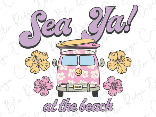 Sea Ya! At the Beach Retro Groovy Van Direct to Film (DTF) Transfer BluRidgeDesignCo