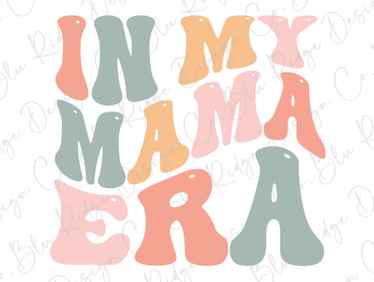 In My Mama Era Colorful Stacked Retro Groovy Direct To Film (DTF) Transfer BluRidgeDesignCo