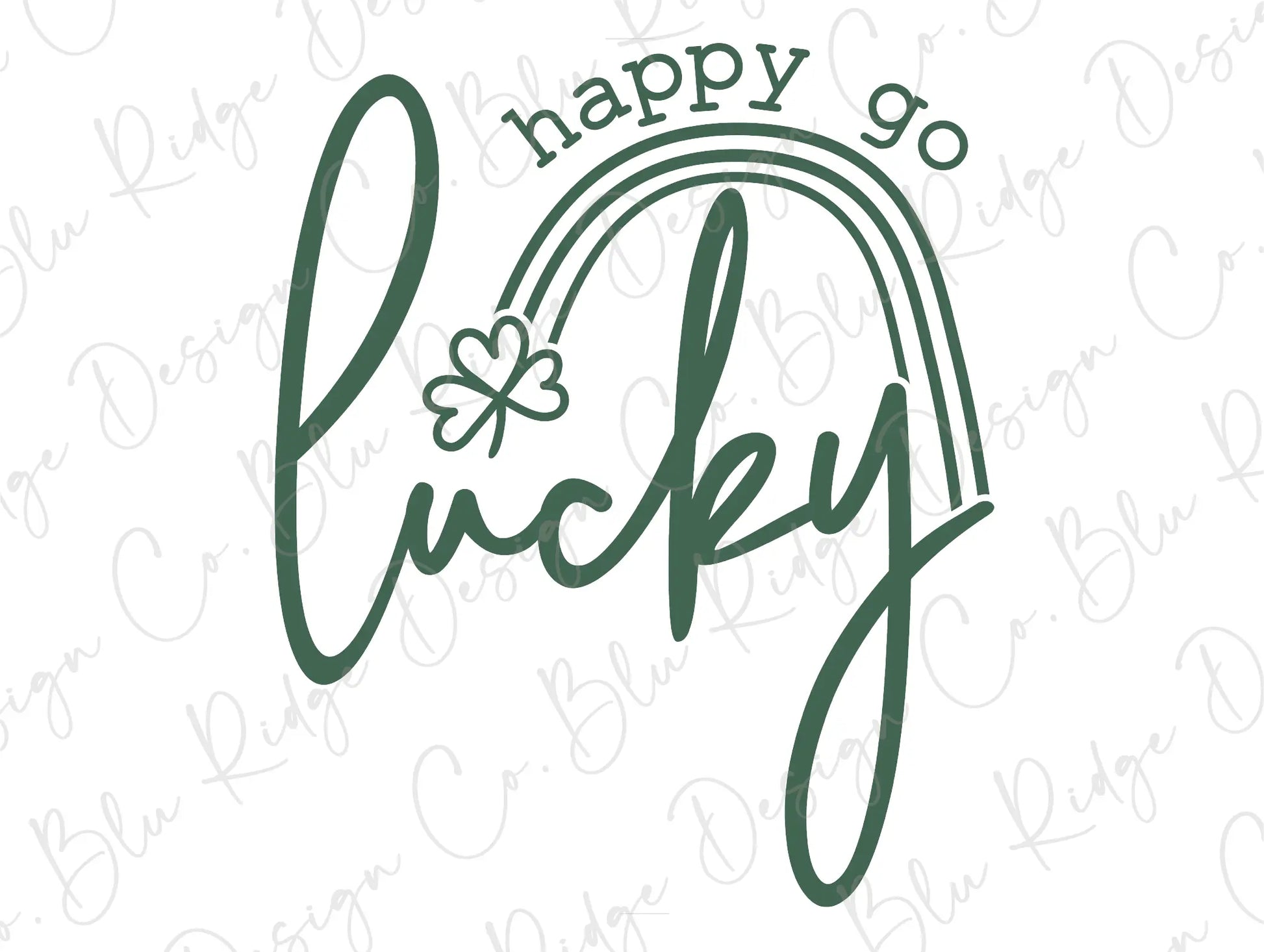 Happy Go Lucky Rainbow and Clover St Patrick's Day Design Direct To Film (DTF) Transfer BluRidgeDesignCo