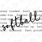 a black and white photo of the word softball