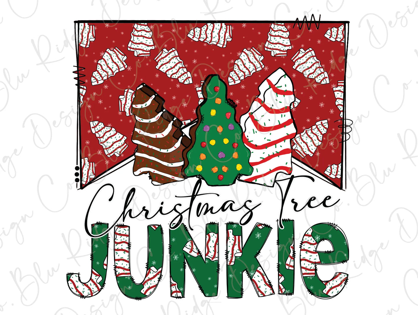 Christmas Tree Junkie Christmas Snack Cakes Direct to Film (DTF) Transfer BluRidgeDesignCo