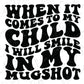 When It Comes To My Child I Will Smile In My Mugshot Wavy Retro Direct To Film (DTF) Transfer