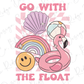 Go With The Float Retro Summer Design Direct to Film (DTF) Transfer