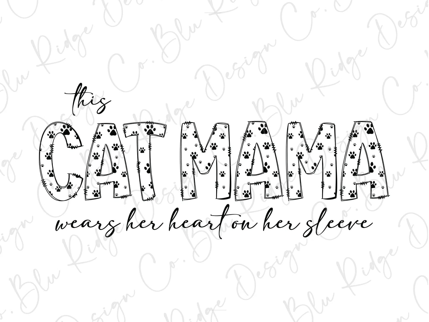 a black and white photo with the words cat mama