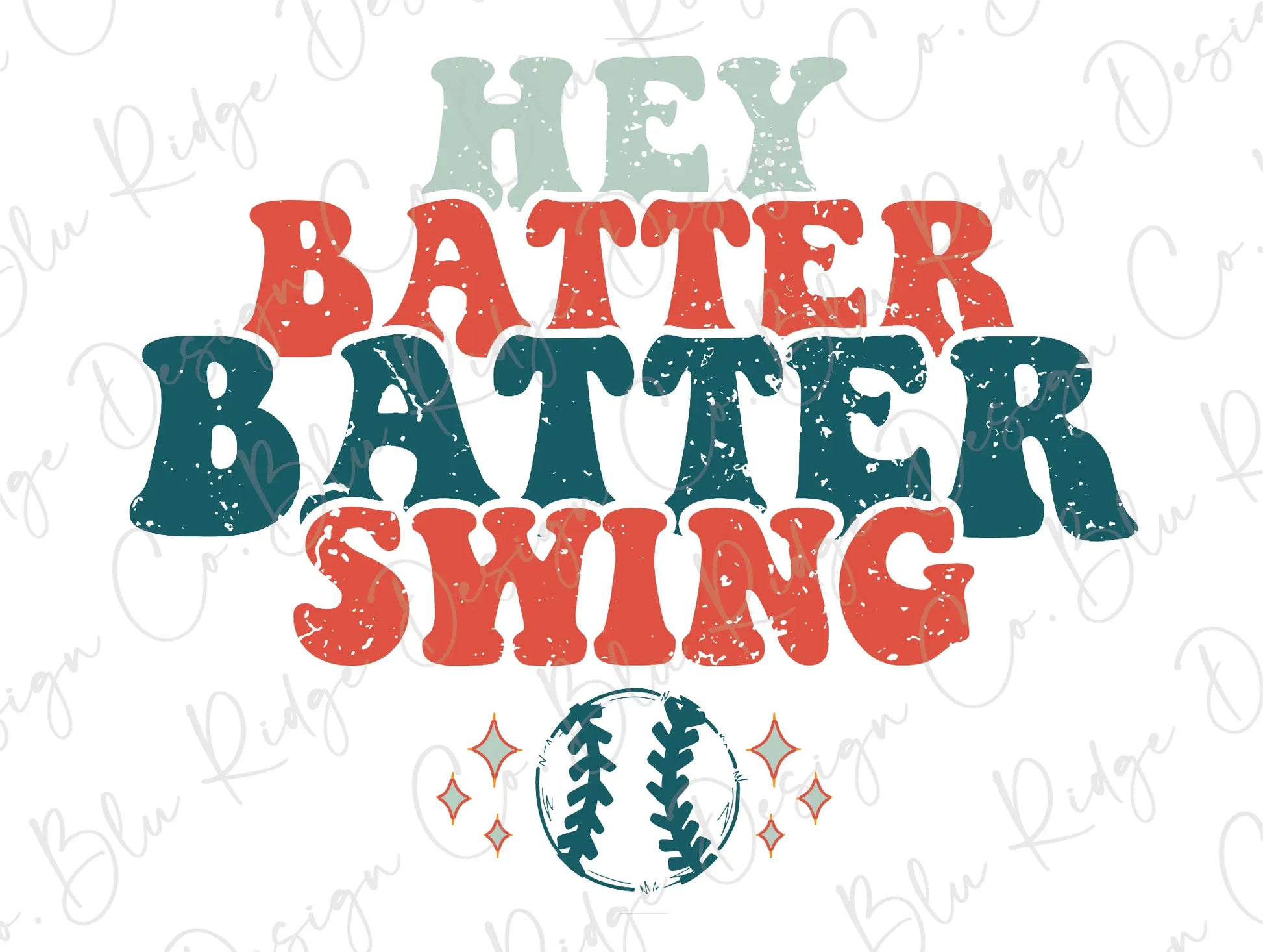 Hey Batter Batter Swing Baseball Direct To Film (DTF) Transfer BluRidgeDesignCo