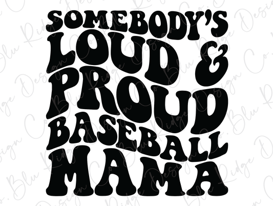 Somebody's Loud and Proud Baseball Mama Wavy Retro Direct To Film (DTF) Transfer