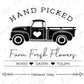 Handpicked Farm Fresh Flowers Farm Truck Valentines Direct To Film (DTF) Transfer