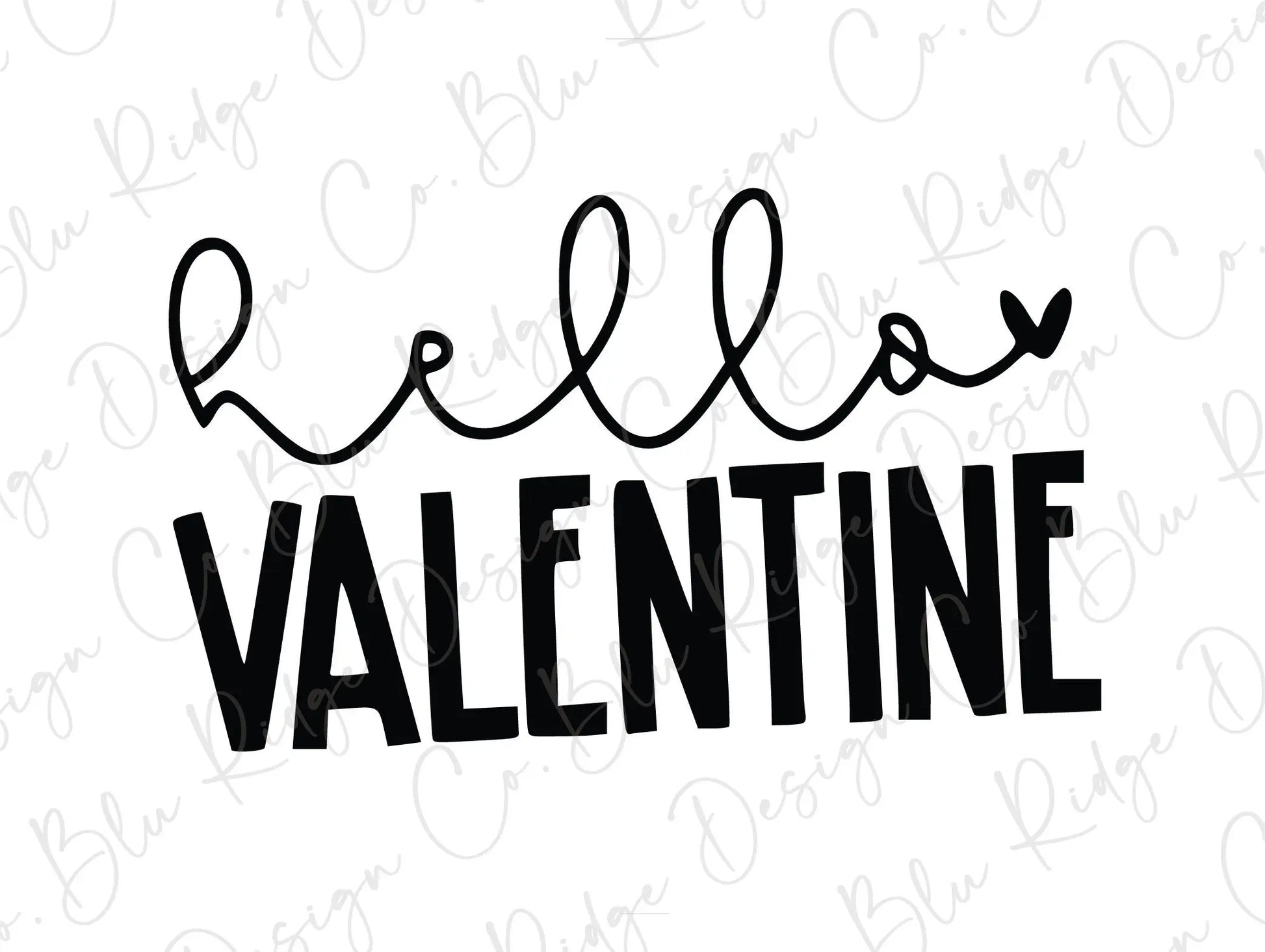 Hello Valentine Heart Direct To Film (DTF) Transfer BluRidgeDesignCo