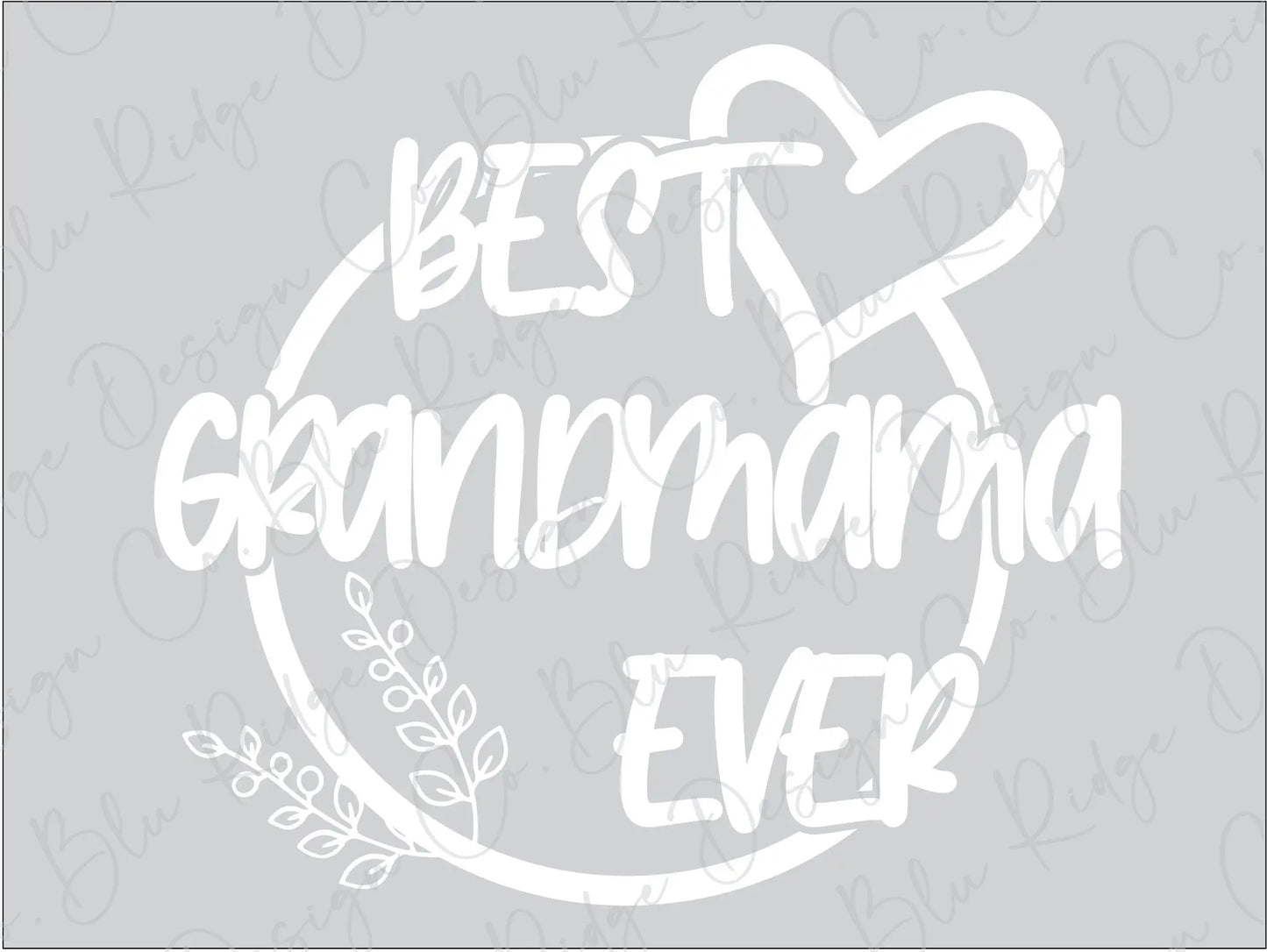 Best Grandmama Ever Floral Heart Direct To Film (DTF) Transfer BluRidgeDesignCo