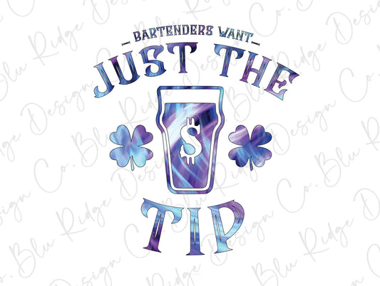 Bartenders want just the Tip Adult humor Direct To Film (DTF) Transfer