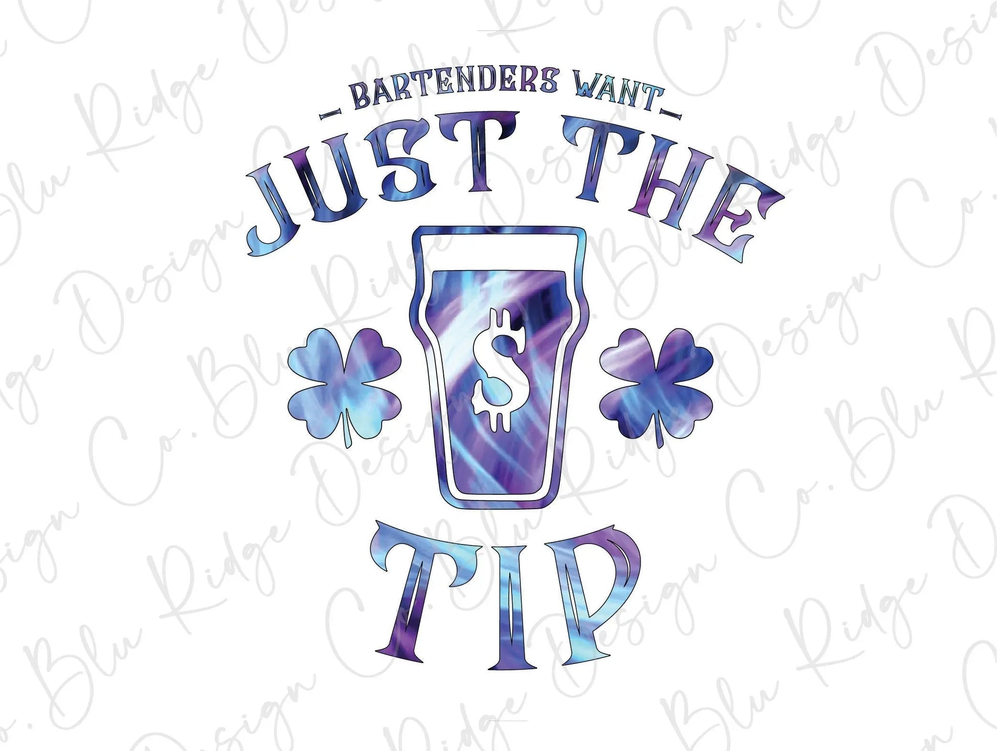Bartenders want just the Tip Adult humor Direct To Film (DTF) Transfer BluRidgeDesignCo