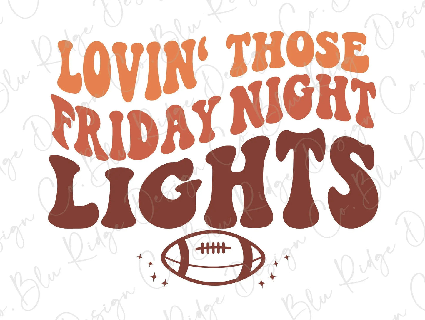 Lovin Those Friday Night Lights Football Colored Direct To Film (DTF) Transfer BluRidgeDesignCo