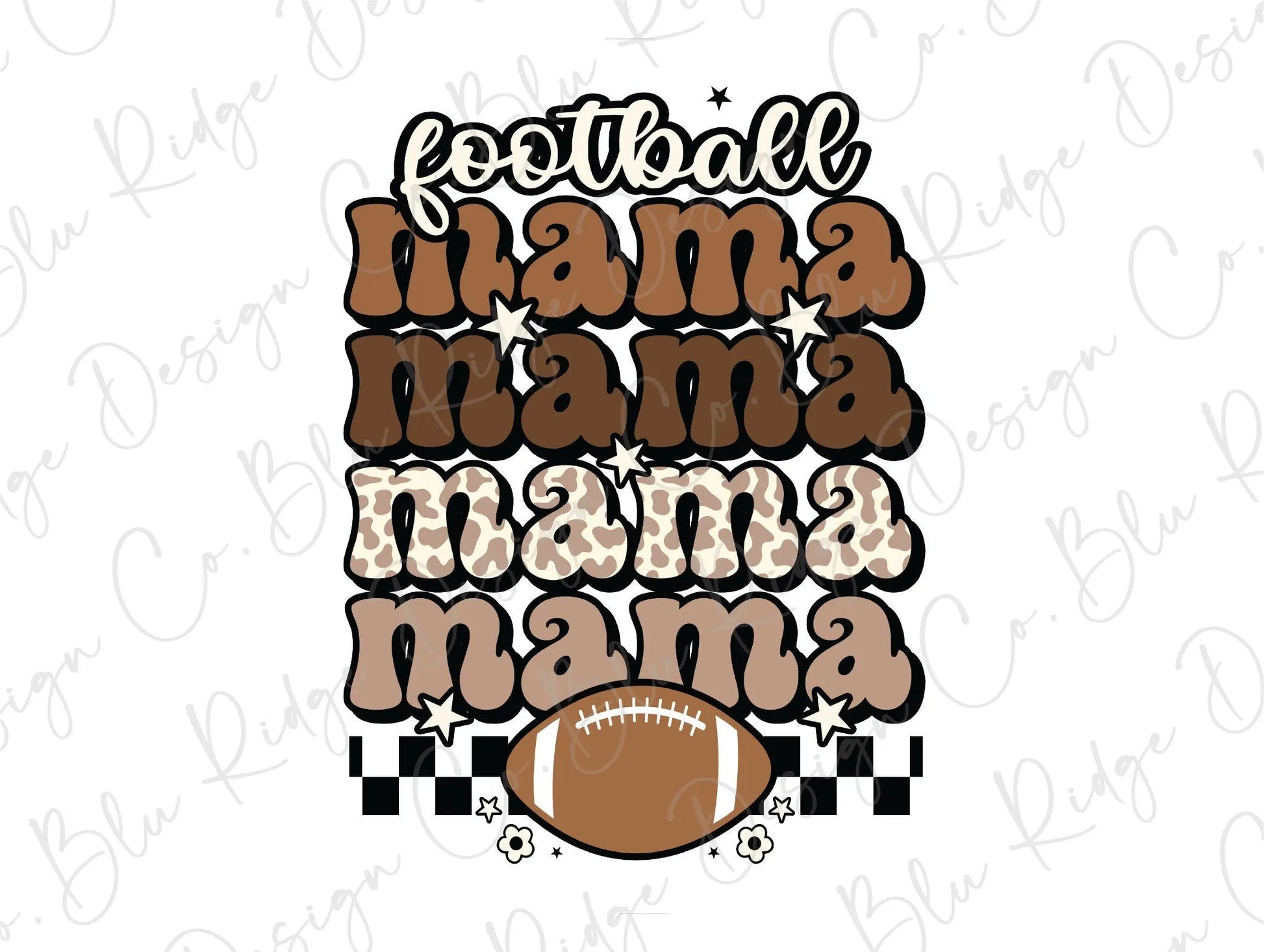 Football Mama Mama Mama Direct To Film (DTF) Transfer BluRidgeDesignCo