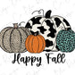 Happy Fall Yall Cow Print Pumpkin Direct To Film (DTF) Transfer
