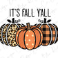 Its Fall Yall Leopard Plaid Pumpkins Direct To Film (DTF) Transfer