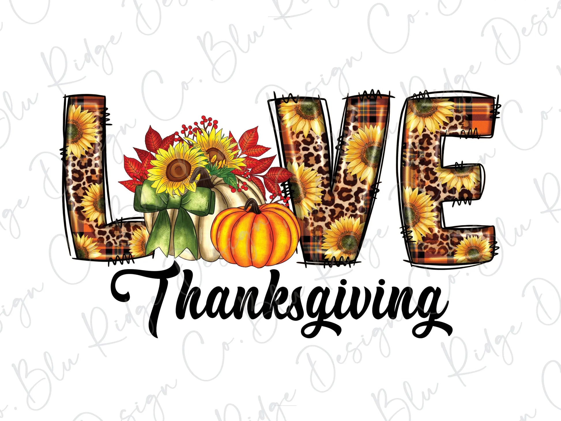 Love Thanksgiving Sunflowers and Pumpkins direct To film (DTF) Transfer BluRidgeDesignCo