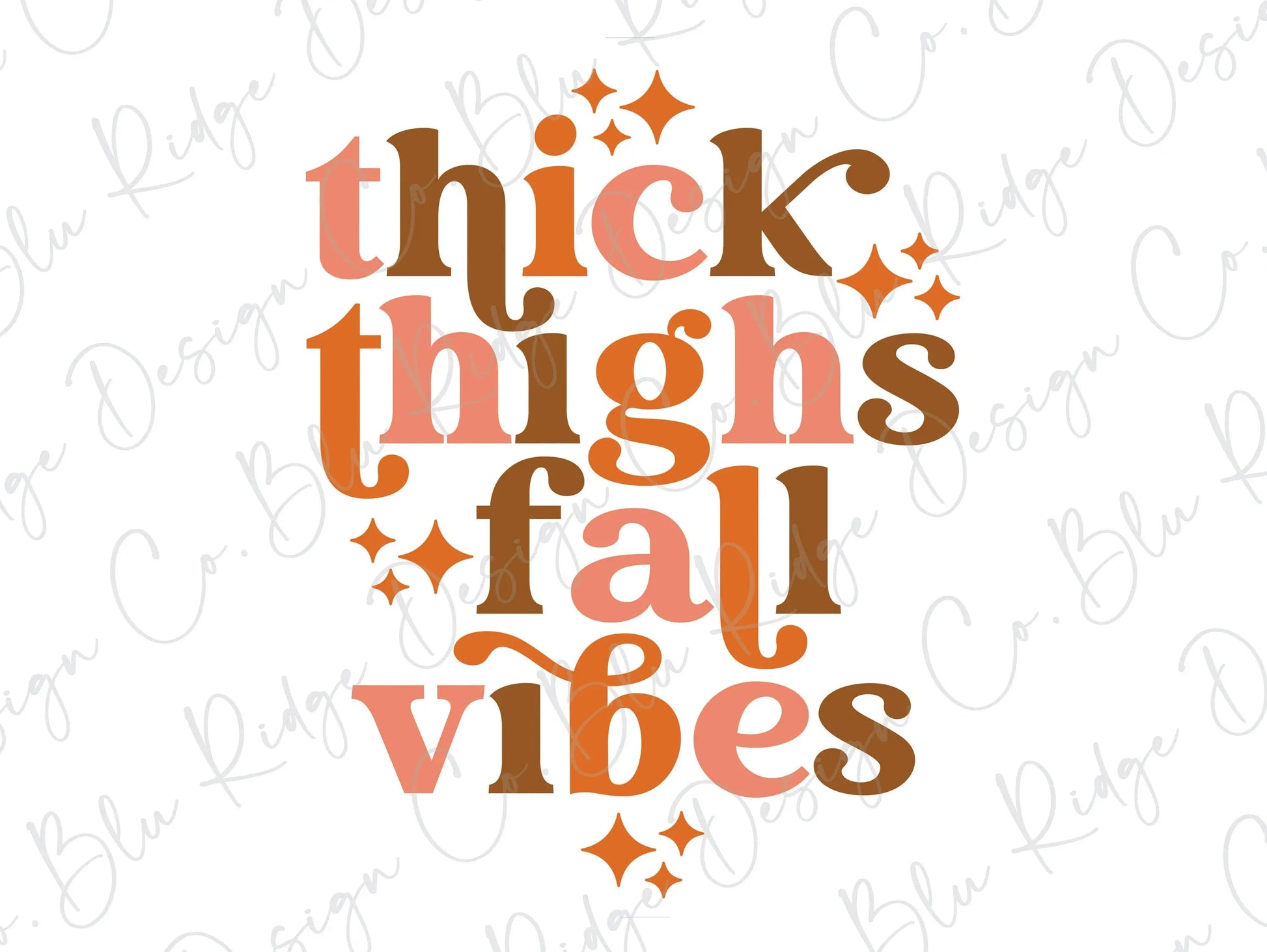 Thick Thighs & Fall Vibes Boho Direct to Film (DTF) Transfer BluRidgeDesignCo