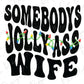 Somebody's Jolly Ass Wife Christmas Lights Direct to Film (DTF) Transfer
