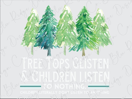 Christmas Treetops Glisten and Children Listen to Nothing Direct To Film (DTF) Transfer BluRidgeDesignCo